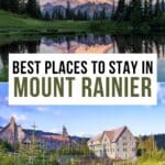 Where to Stay in Mount Rainier National Park Pinterest Pin