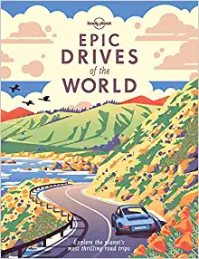 Lonely Planet Epic Drives of the World Book