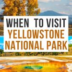 Best Time to Visit Yellowstone Pinterest Pin