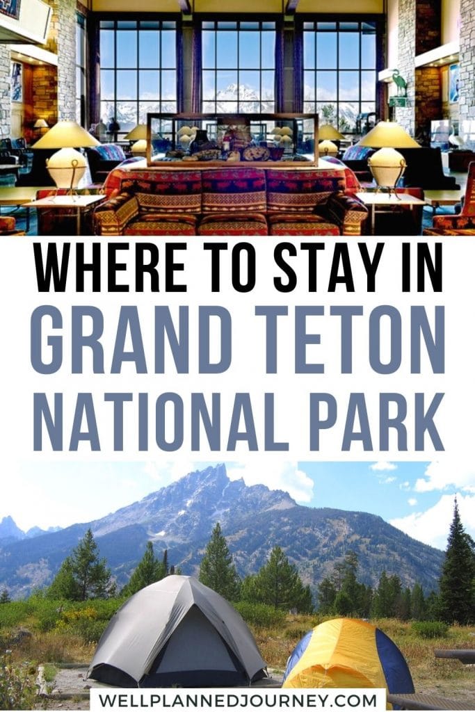 Where to Stay When Visiting Grand Teton National Park Pinterest Pin