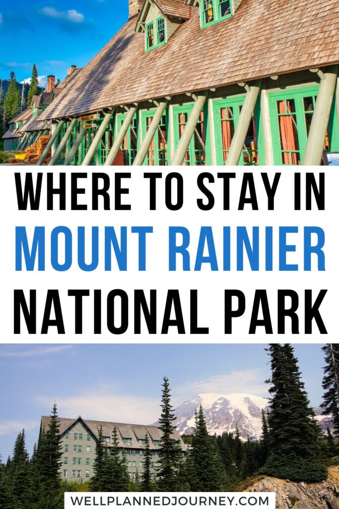 Where to Stay in Mount Rainier National Park Pinterest Pin