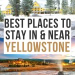 Where to Stay in Yellowstone National Park Pinterest Pin